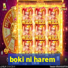 boki ni harem